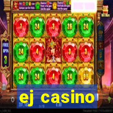 ej casino